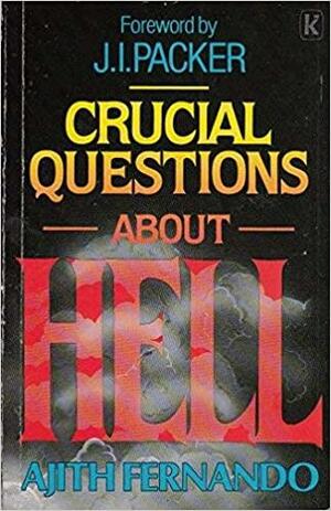 Crucial Questions About Hell by Ajith Fernando