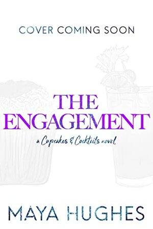 The Engagement by Maya Hughes