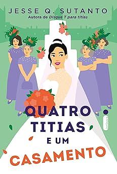 Quatro titias e um casamento by Jesse Q. Sutanto