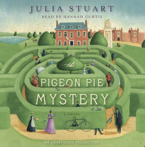 The Pigeon Pie Mystery by Julia Stuart