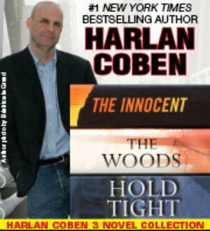 The Innocent / The Woods / Hold Tight by Harlan Coben
