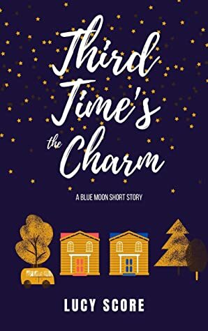 Third Time's the Charm by Lucy Score