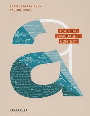 Teaching Language in Context by Beverly Derewianka