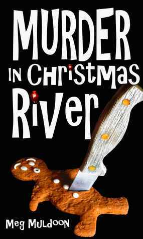 Murder in Christmas River by Meg Muldoon