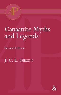 Canaanite Myths and Legends by J. C. L. Gibson, John C. Gibson