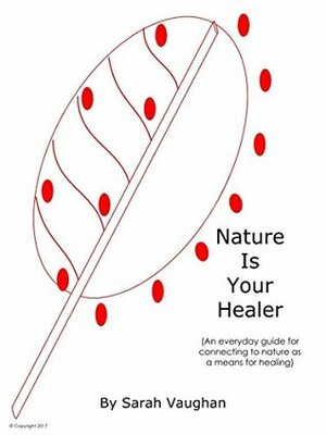 Nature is Your Healer (Wonder #4) by Sarah Vaughan