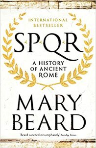 SPQR: A History of Ancient Rome by Mary Beard