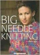 Big Needle Knitting by Bobbie Matela