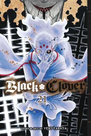 Black Clover, Vol. 21 by Yûki Tabata