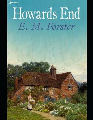 Howard's End: ( Annotated ) by E.M. Forster