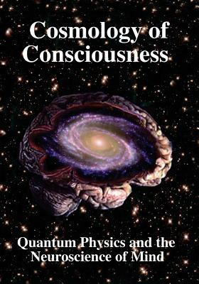 Cosmology of Consciousness: Quantum Physics & Neuroscience of Mind by Nicholas Campion, Michael Mensky, Helge Kragh