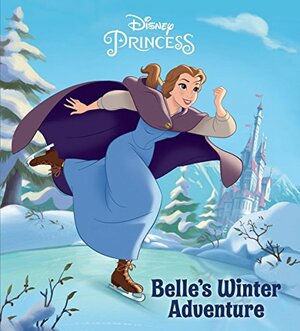 Belle's Winter Adventure by The Walt Disney Company, Kitty Richards