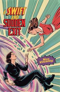 A Swift and Sudden Exit by Nico Vincenty