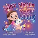 Super Special Magic Shoes by Megan Higgins