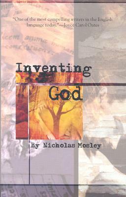 Inventing God by Nicholas Mosley