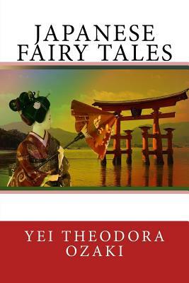 Japanese Fairy Tales by Yei Theodora Ozaki