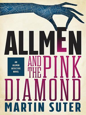 Allmen and the Pink Diamond by Martin Suter