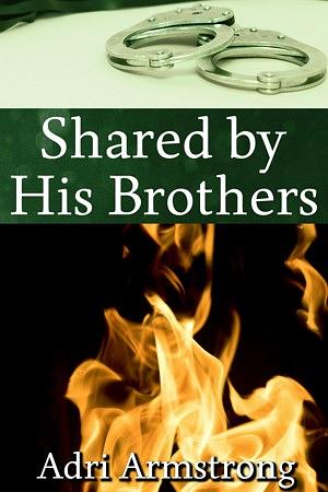 Shared by His Brothers by Adri Armstrong