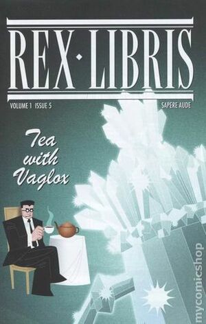 Rex Libris #5: Tea with Vaglox by James Turner
