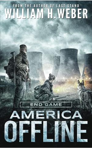 America Offline: End Game by William H. Weber