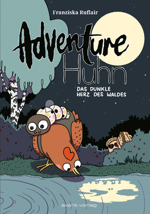 Adventure Huhn - Das dunkle Herz des Waldes by Franziska Ruflair