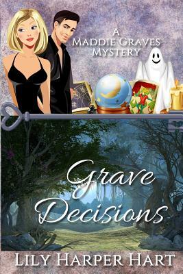 Grave Decisions by Lily Harper Hart