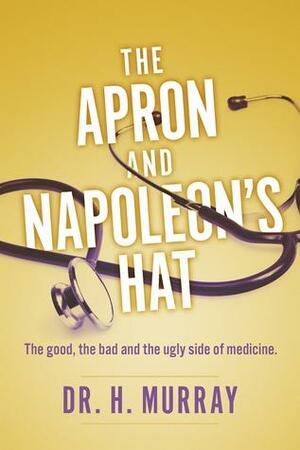 The Apron and Napoleon's Hat by H. Murray