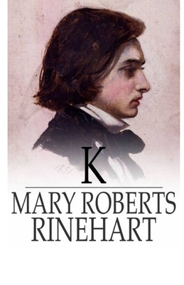 K Illustrated by Mary Roberts Rinehart