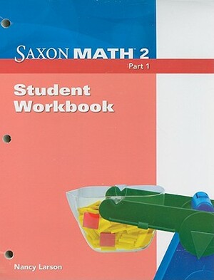 Saxon Math 2: Student Workbook, Part 1 Part 1 by 