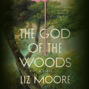God of the Woods  by Liz Moore
