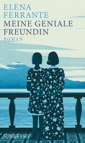 Meine geniale Freundin by Elena Ferrante