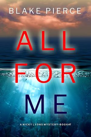 All For Me by Blake Pierce