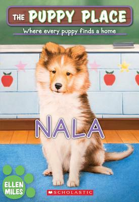 Nala (the Puppy Place #41), Volume 41 by Ellen Miles
