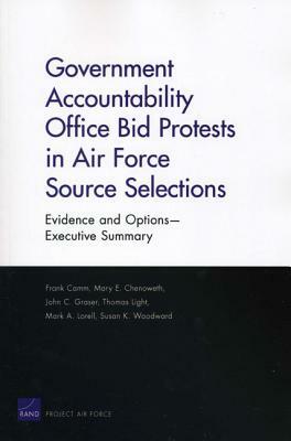 Government Accountability Office Bid Protests in Air Force Source Selections: Evidence and Options--Executive Summary by Frank Camm