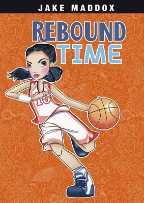 Rebound Time by Jake Maddox