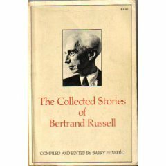 Collected Stories of Bertrand Russell by Bertrand Russell