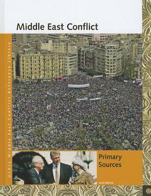 Middle East Conflict: Primary Sources by Terri Schell