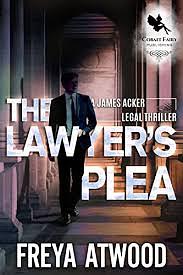 The Lawyer's Plea by Freya Atwood, Freya Atwood