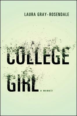 College Girl by Laura Gray-Rosendale