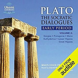 The Socratic Dialogues Early Period, Volume 2: Gorgias, Protagoras, Meno, Euthydemus, Lesser Hippias, Greater Hippias by Plato, Benjamin Jowett