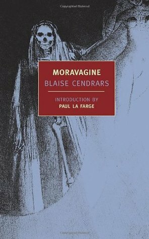 Moravagine by Blaise Cendrars, Paul La Farge, Alan Brown