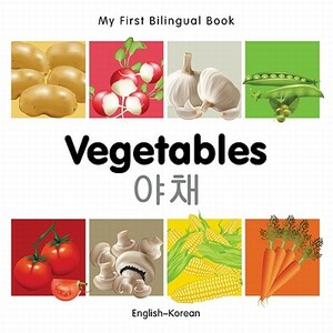 My First Bilingual Book-Vegetables (English-Korean) by Milet Publishing
