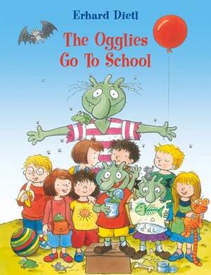 The Ogglies Go to School by Erhard Dietl