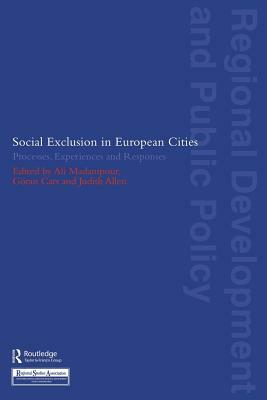 Social Exclusion in European Cities: Processes, Experiences and Responses by 