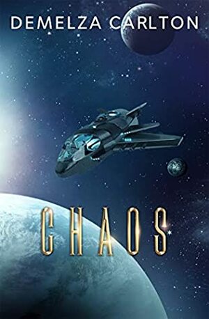 Chaos by Demelza Carlton