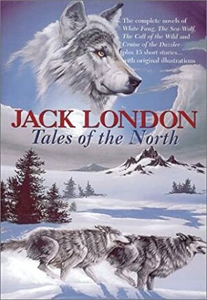 Tales of the North by Jack London