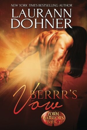 Berrr's Vow (Zorn Warriors) by Laurann Dohner