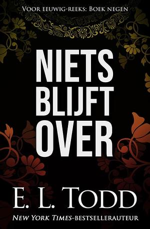 Niets blijft over by E.L. Todd