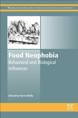 Food Neophobia: Behavioral and Biological Influences by 