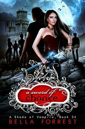 A Sword of Chance by Bella Forrest